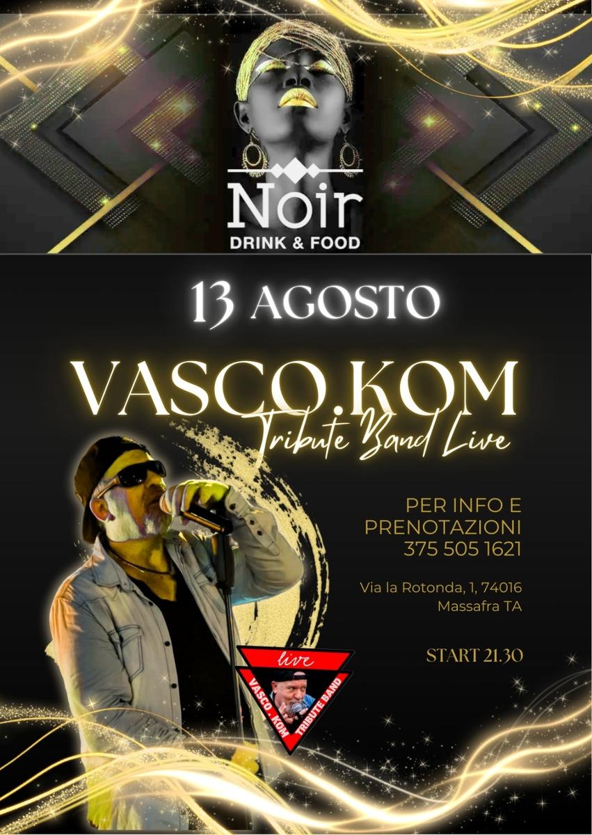 Vasco.Kom live al Noir Drink and Food