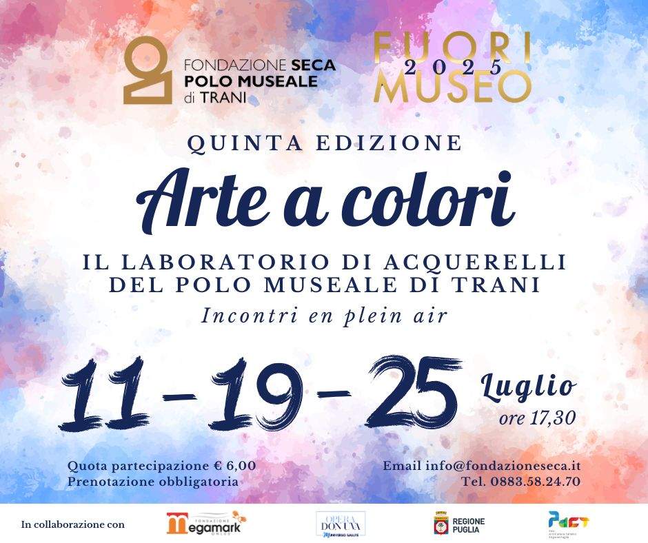 FUORI MUSEO 2025 - Arte a Colori / 11-19-25 luglio / Polo Museale di Trani
